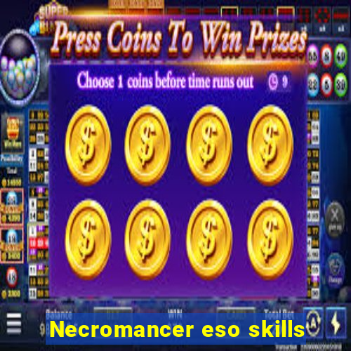 Necromancer eso skills